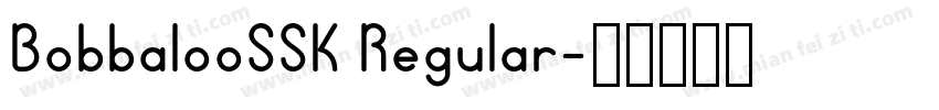 BobbalooSSK Regular字体转换